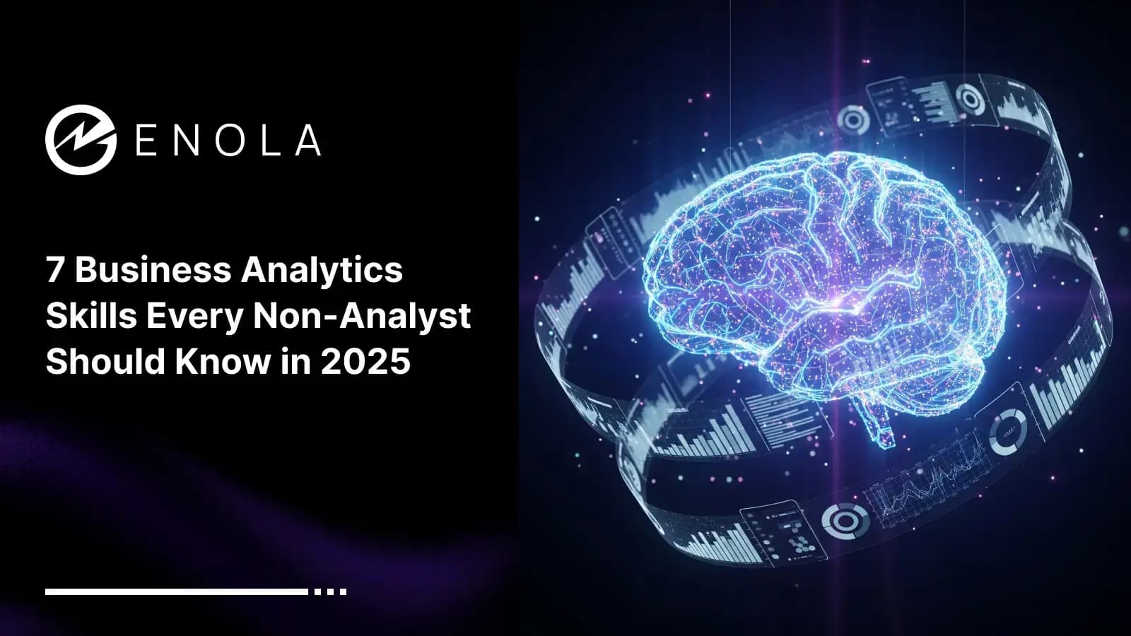 7 Business Analytics Skills Every Non-Analyst Should Know in 2025