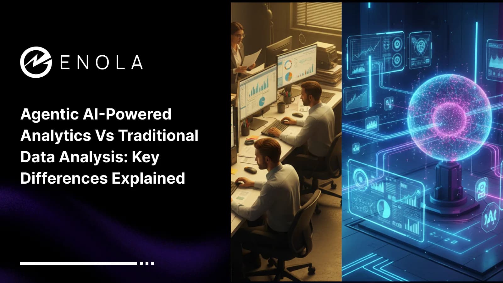 Agentic AI-Powered Analytics vs Traditional Data Analysis: Key Differences Explained