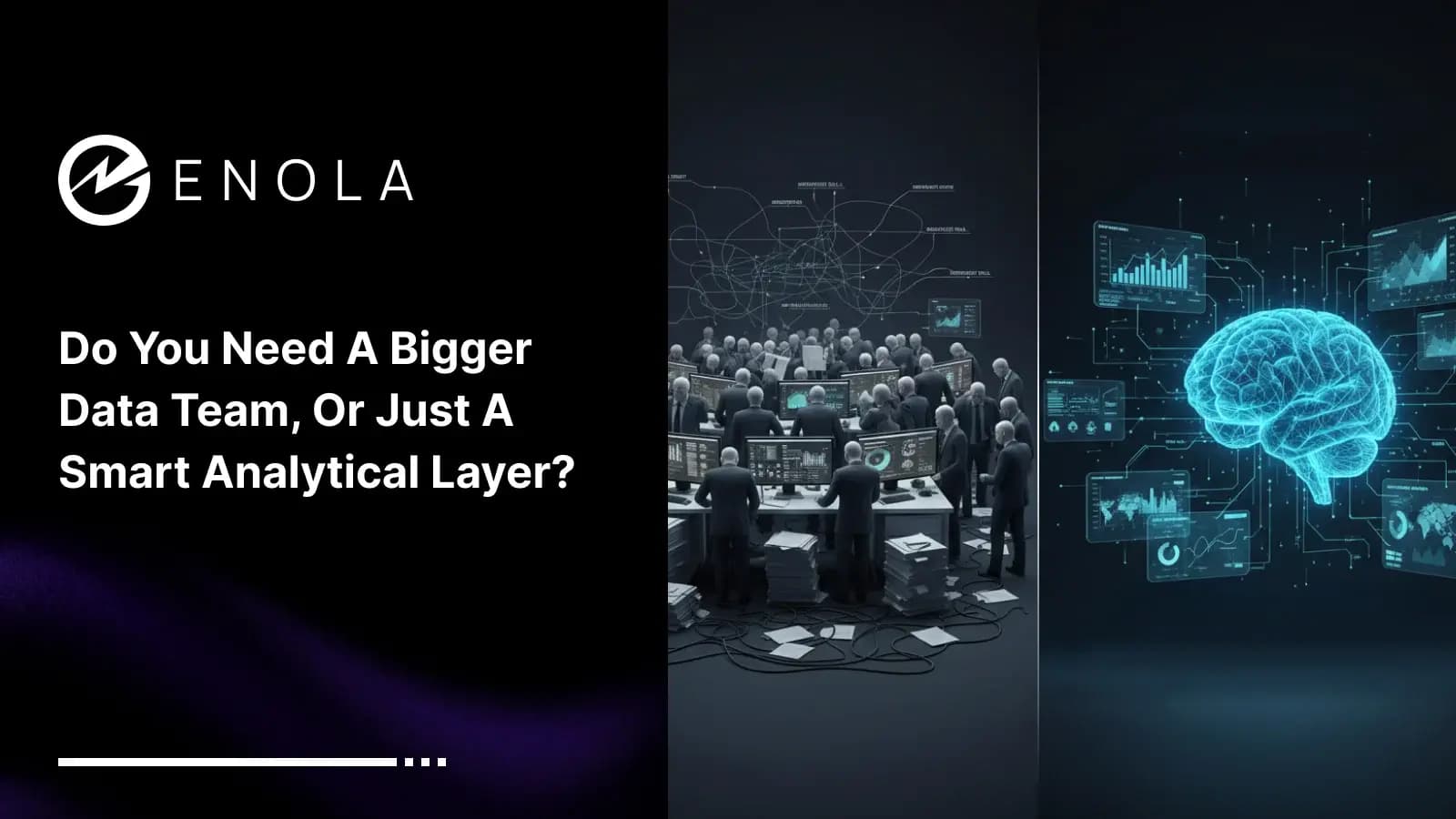 Do You Need a Bigger Data Team, or Just a Smart Analytical Layer?