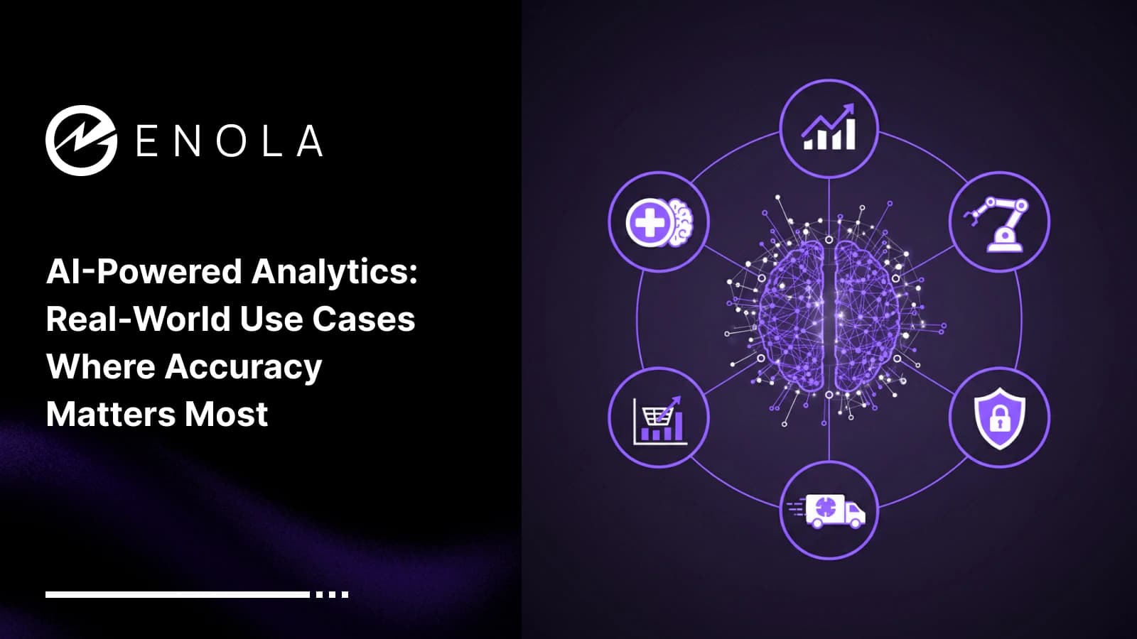 AI-Powered Analytics: Real-World Use Cases Where Accuracy Matters Most
