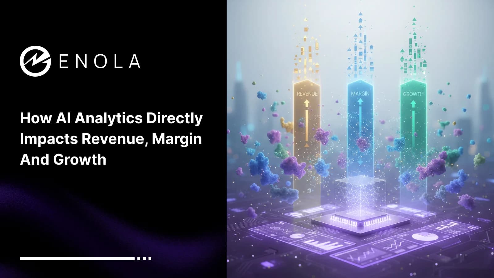 How AI Analytics Directly Impacts Revenue, Margin and Growth