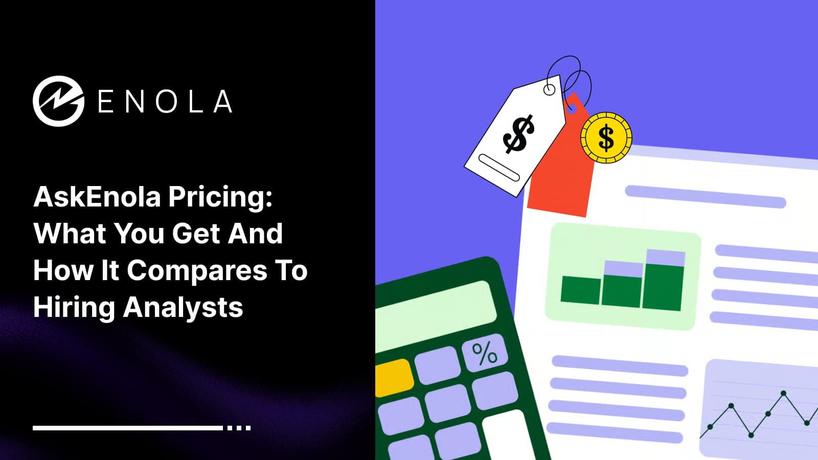 AskEnola Pricing: What You Get and How It Compares to Hiring Analysts
