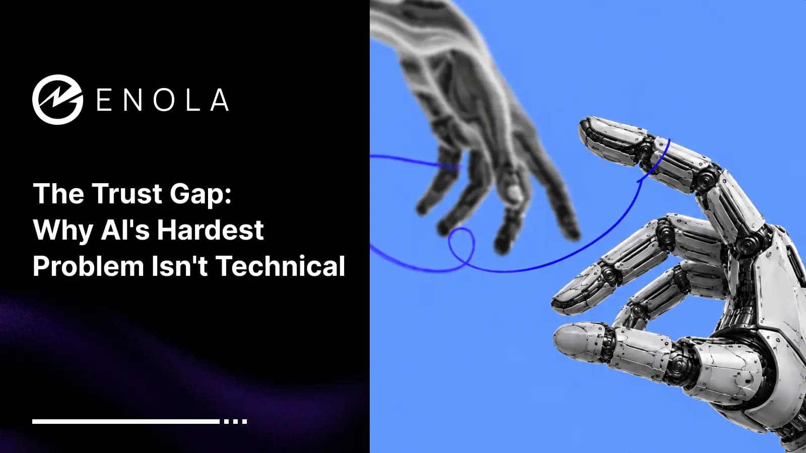The Trust Gap: Why AI’s Hardest Problem Isn’t Technical